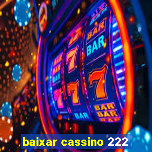 baixar cassino 222